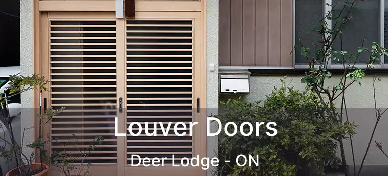  Louver Doors Deer Lodge - ON