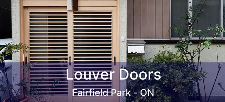  Louver Doors Fairfield Park - ON