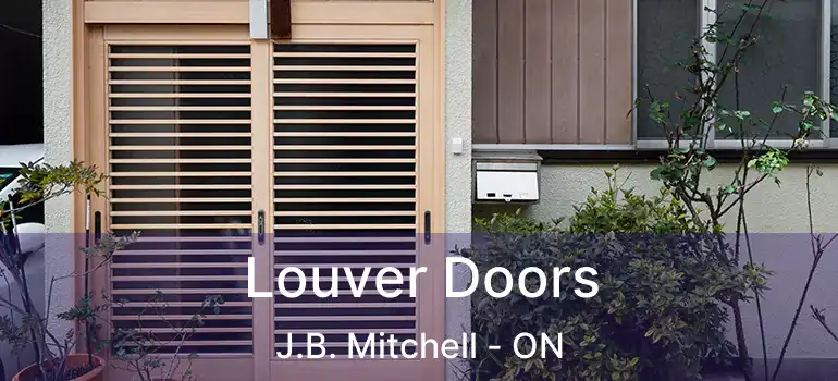  Louver Doors J.B. Mitchell - ON