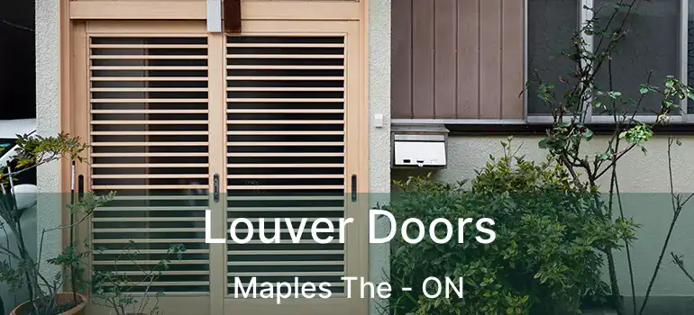  Louver Doors Maples The - ON