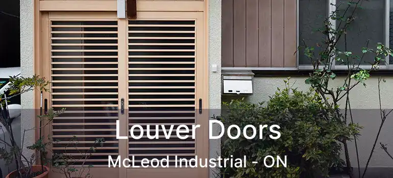  Louver Doors McLeod Industrial - ON