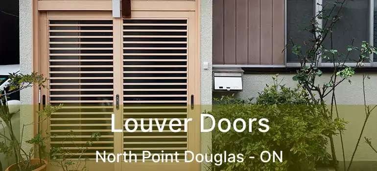  Louver Doors North Point Douglas - ON