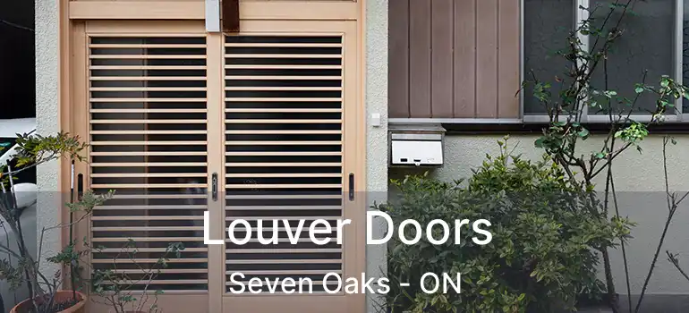  Louver Doors Seven Oaks - ON