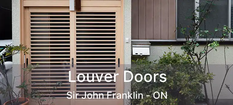  Louver Doors Sir John Franklin - ON
