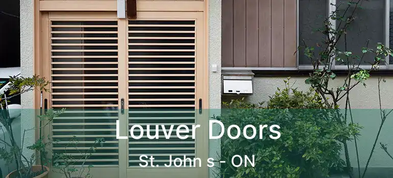  Louver Doors St. John s - ON