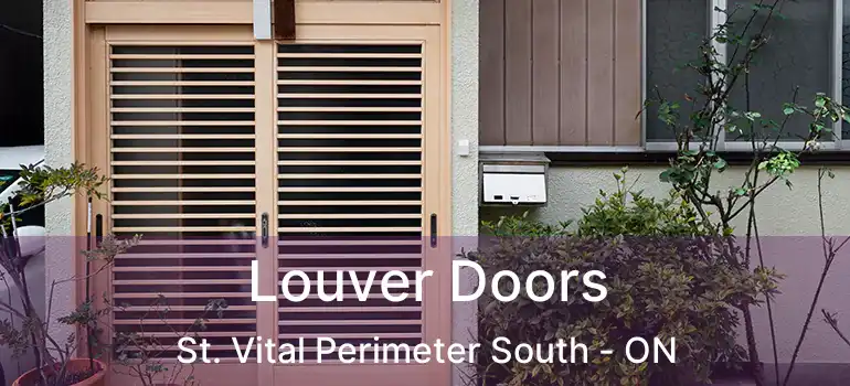  Louver Doors St. Vital Perimeter South - ON