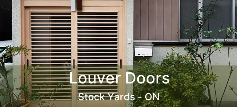  Louver Doors Stock Yards - ON