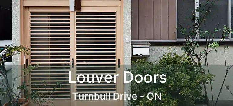  Louver Doors Turnbull Drive - ON