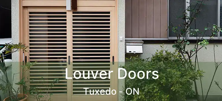  Louver Doors Tuxedo - ON