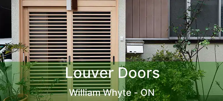  Louver Doors William Whyte - ON