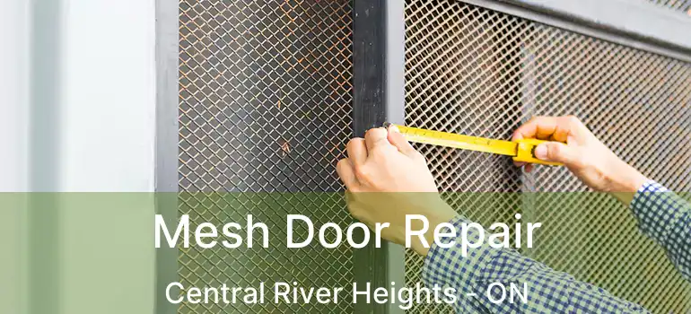  Mesh Door Repair Central River Heights - ON