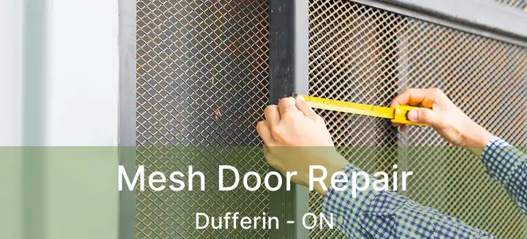  Mesh Door Repair Dufferin - ON