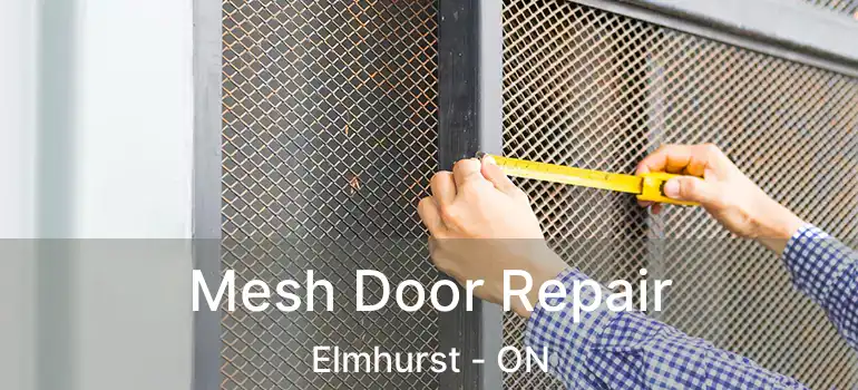  Mesh Door Repair Elmhurst - ON