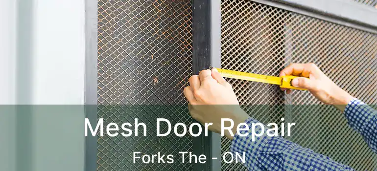  Mesh Door Repair Forks The - ON