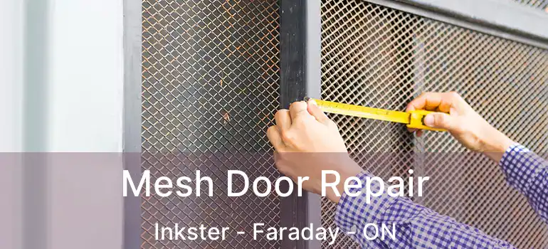  Mesh Door Repair Inkster - Faraday - ON