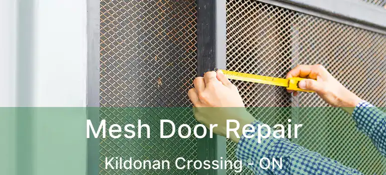  Mesh Door Repair Kildonan Crossing - ON