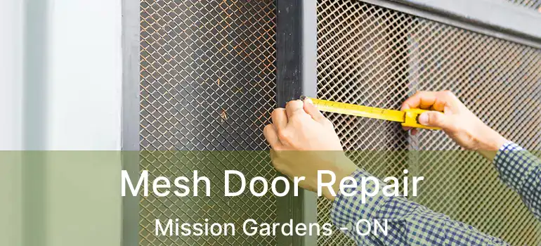  Mesh Door Repair Mission Gardens - ON