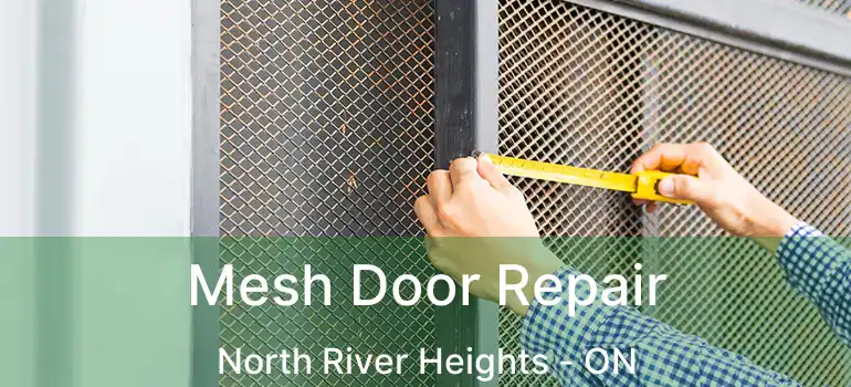  Mesh Door Repair North River Heights - ON