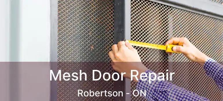  Mesh Door Repair Robertson - ON
