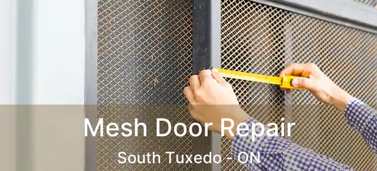  Mesh Door Repair South Tuxedo - ON