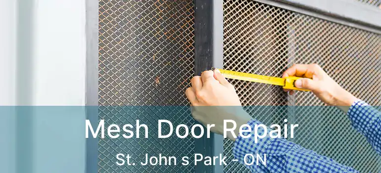  Mesh Door Repair St. John s Park - ON