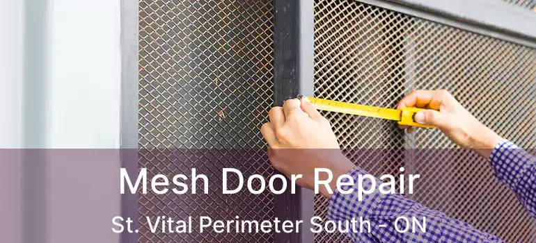  Mesh Door Repair St. Vital Perimeter South - ON