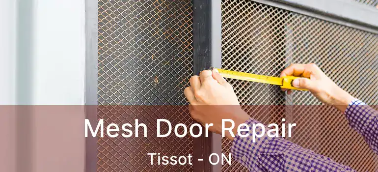  Mesh Door Repair Tissot - ON