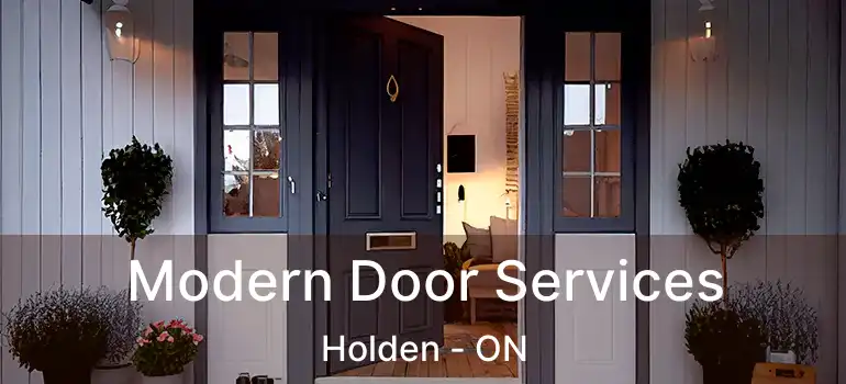  Modern Door Services Holden - ON
