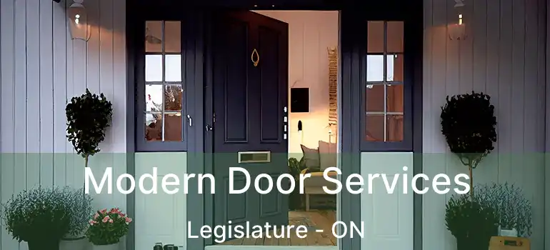  Modern Door Services Legislature - ON
