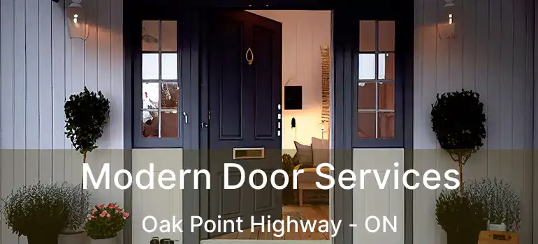  Modern Door Services Oak Point Highway - ON