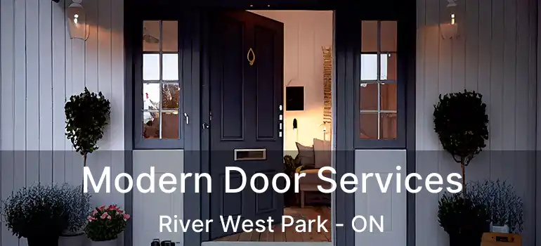  Modern Door Services River West Park - ON