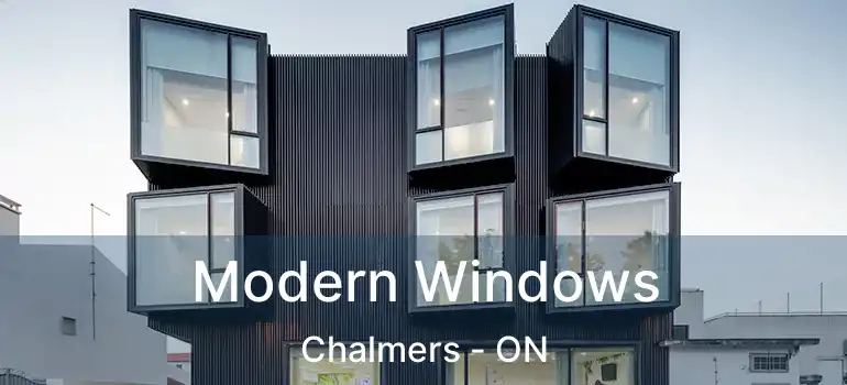  Modern Windows Chalmers - ON