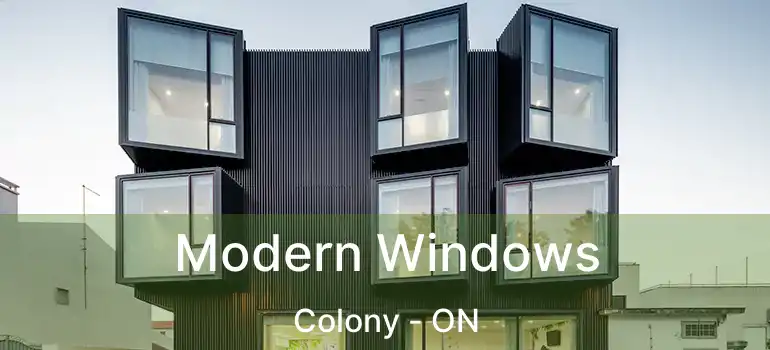  Modern Windows Colony - ON
