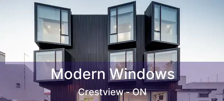  Modern Windows Crestview - ON