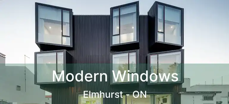  Modern Windows Elmhurst - ON