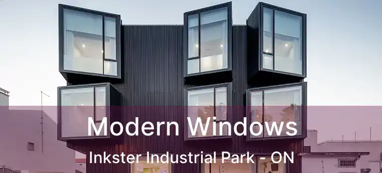  Modern Windows Inkster Industrial Park - ON