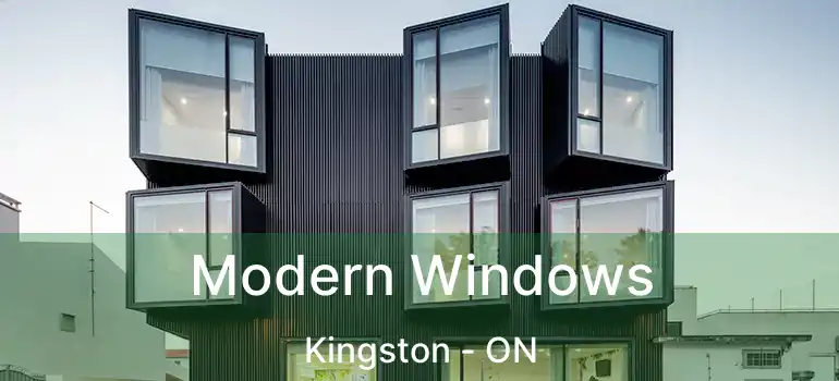  Modern Windows Kingston - ON