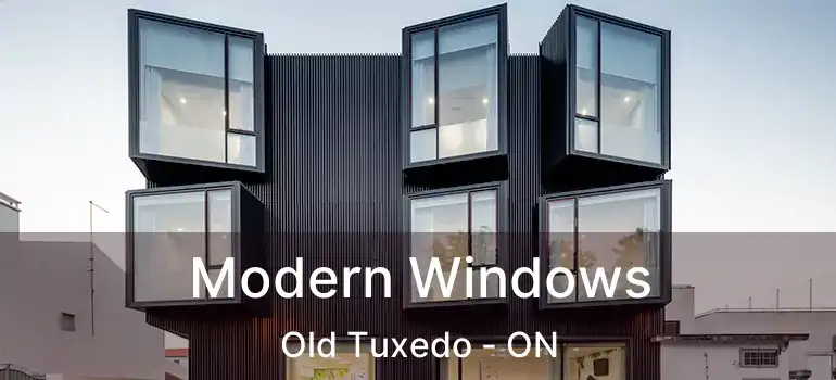  Modern Windows Old Tuxedo - ON