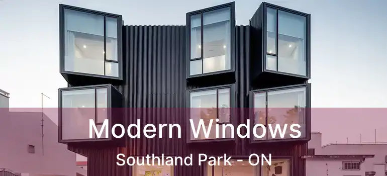  Modern Windows Southland Park - ON