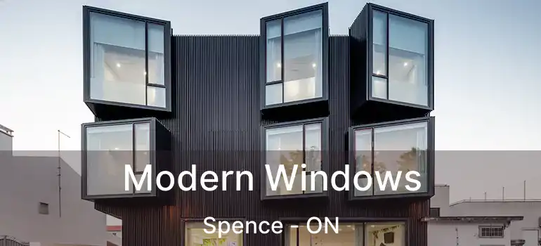 Modern Windows Spence - ON