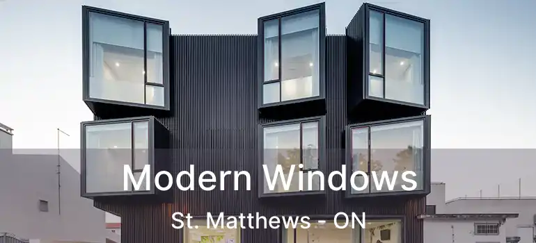  Modern Windows St. Matthews - ON