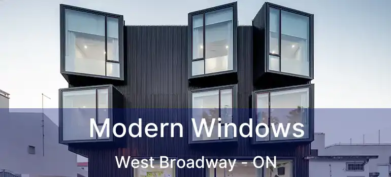  Modern Windows West Broadway - ON