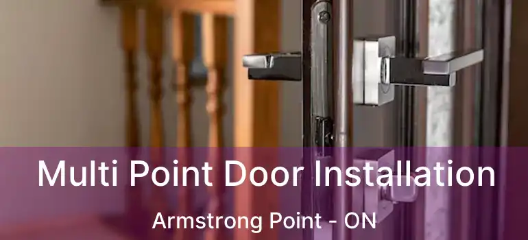  Multi Point Door Installation Armstrong Point - ON