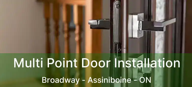  Multi Point Door Installation Broadway - Assiniboine - ON