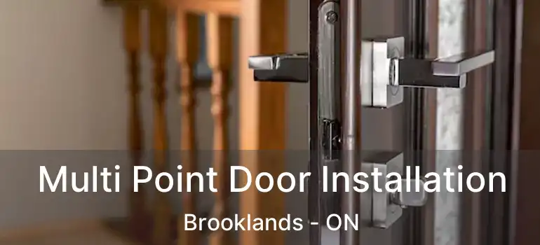  Multi Point Door Installation Brooklands - ON