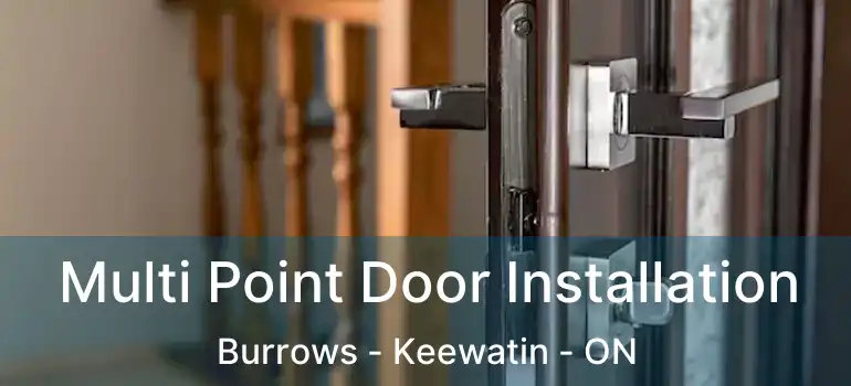  Multi Point Door Installation Burrows - Keewatin - ON