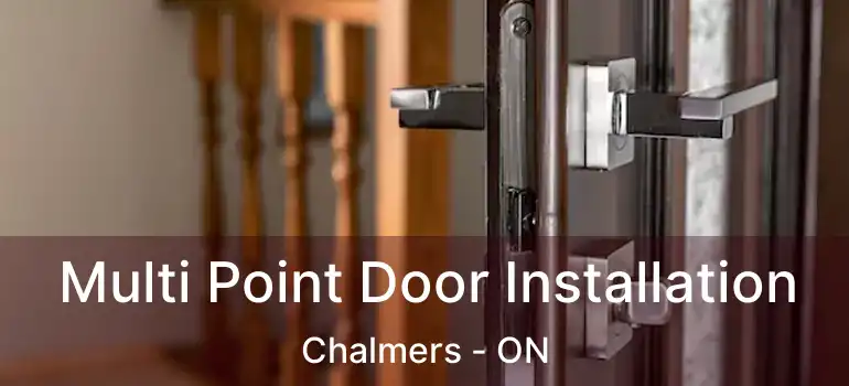  Multi Point Door Installation Chalmers - ON