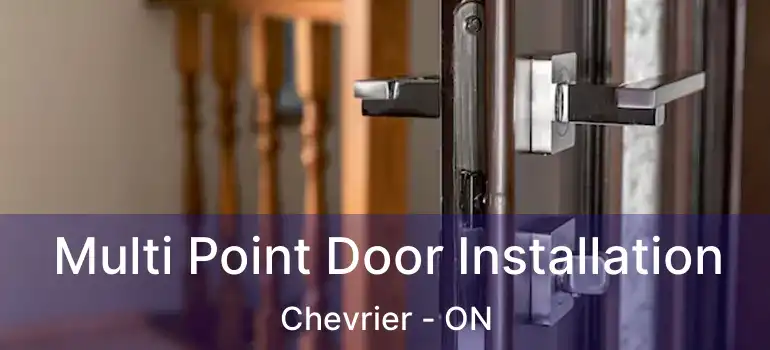  Multi Point Door Installation Chevrier - ON