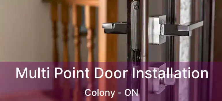  Multi Point Door Installation Colony - ON