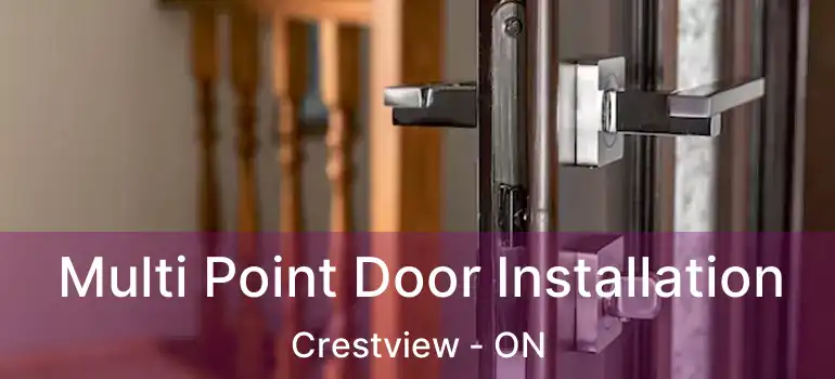  Multi Point Door Installation Crestview - ON